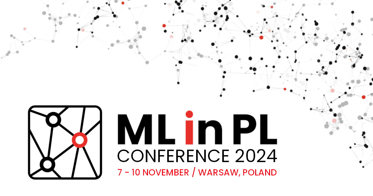 ML in PL Conference 2024 ML in PL Conference 2024 is an event focused